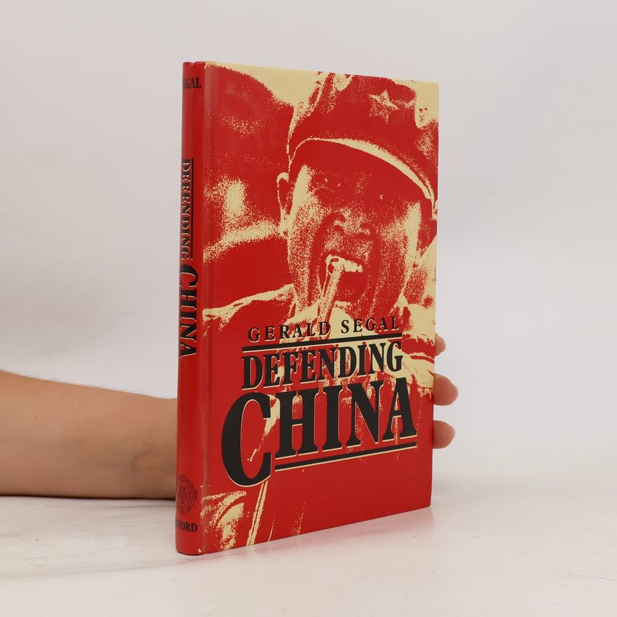 Gerald Segal Defending China