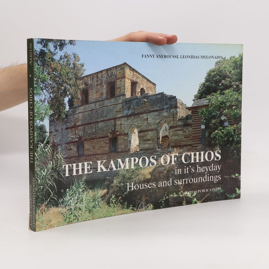 Leonidas Mylonadis The Kampos of Chios in Its Heyday