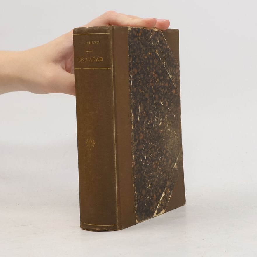 Alphonse Daudet Le Nabab