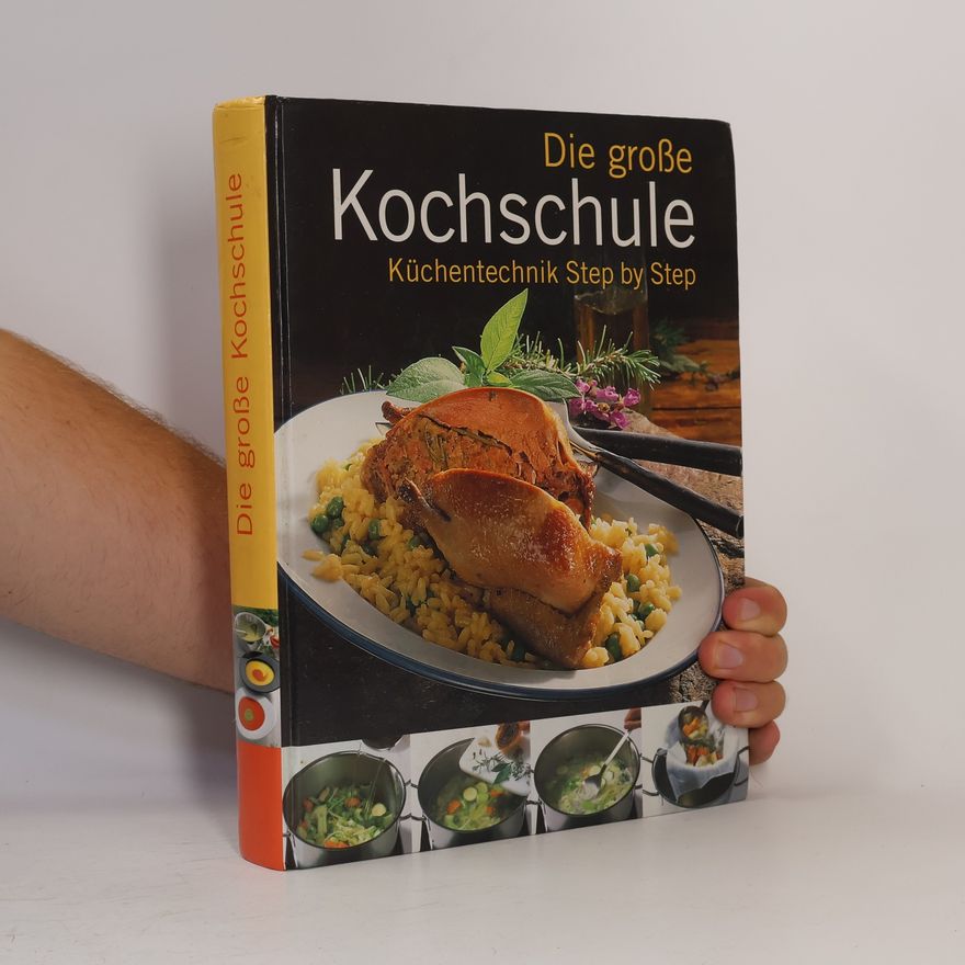 Autorenkollektiv Die große Kochschule Küchentechnik Step by Step