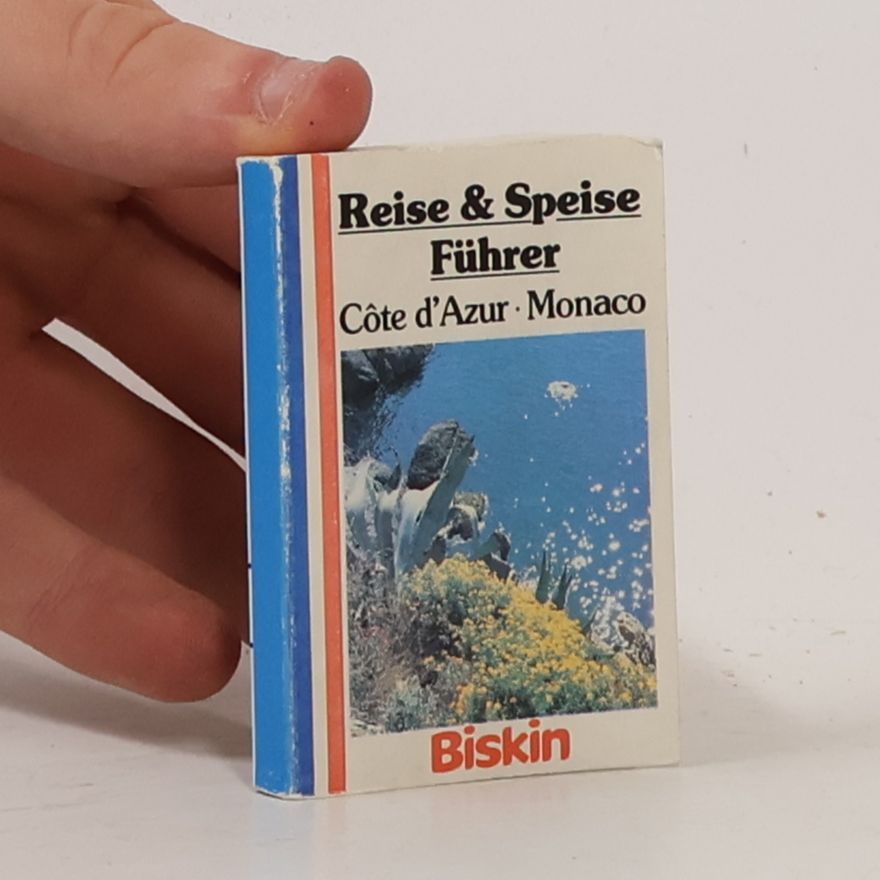 Autorenkollektiv Reise & Speiseführer. Cote d'Azur. Monaco