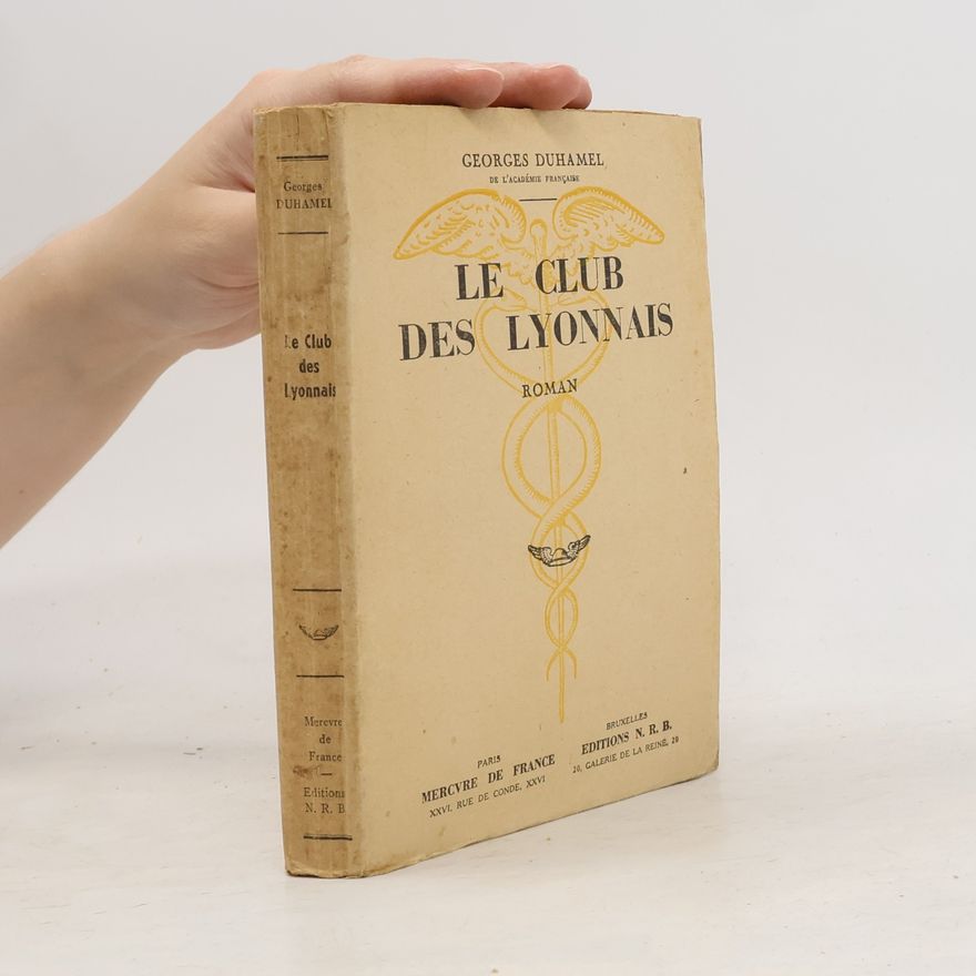 Georges Duhamel Le club des Lyonnais