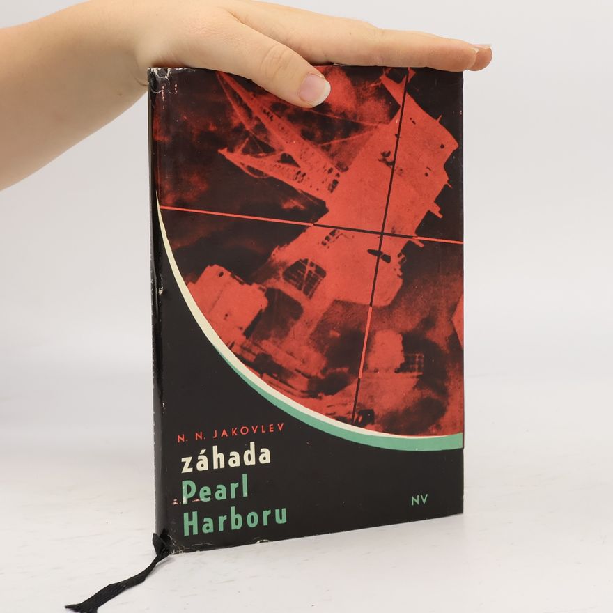 Nikolaj Nikolajevič Jakovlev Záhada Pearl Harboru