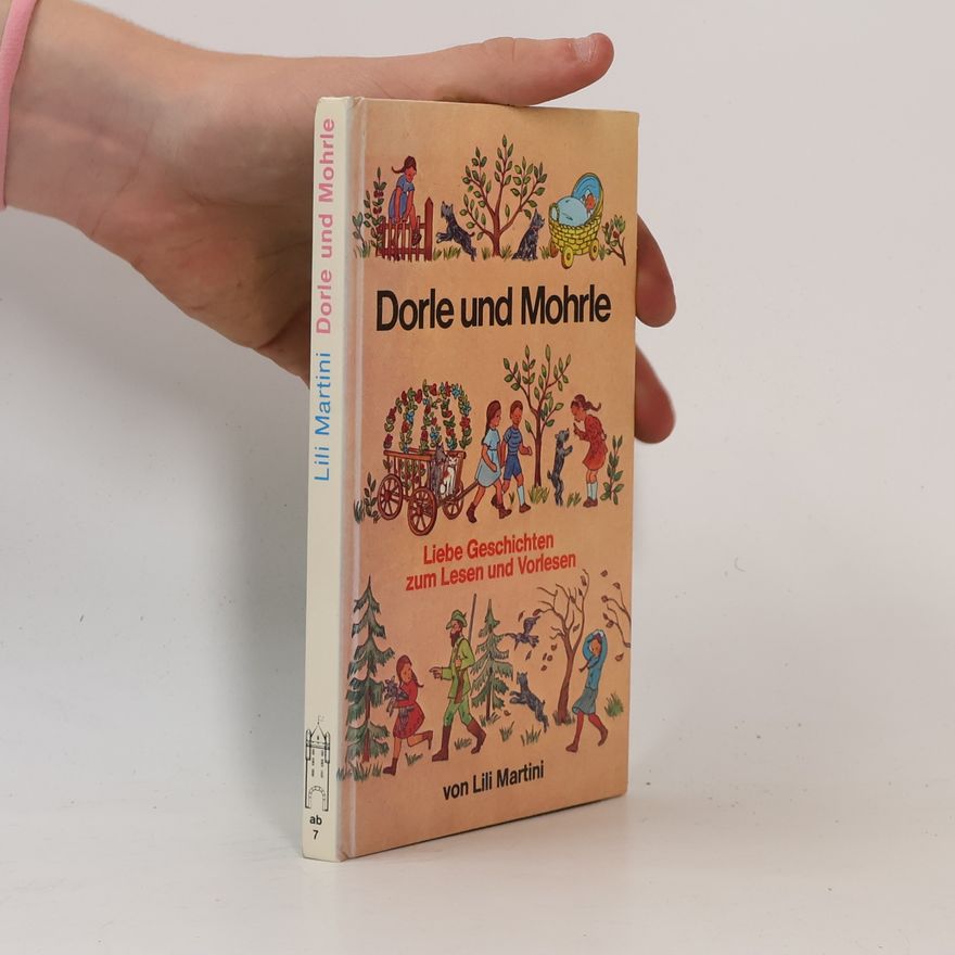 Lili Martini Dorle und Mohrle. Liebe Geschichten zum Lesen und Vorlesen