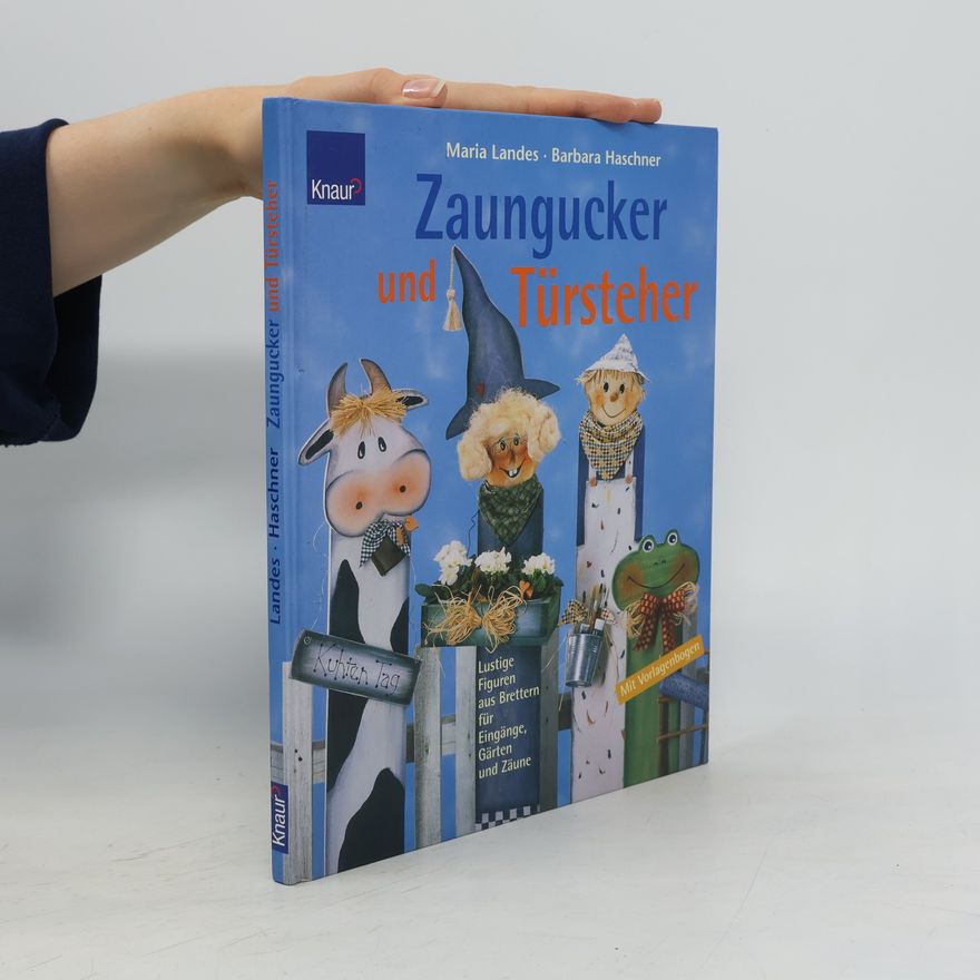 Maria Landes Zaungucker und Türsteher