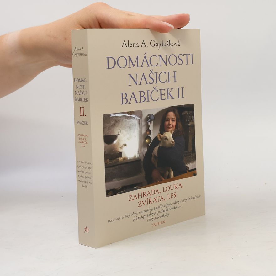 Alena Anežka Gajdušková Domácnost našich babiček II