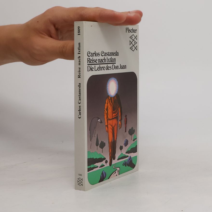 Carlos Castaneda Reise nach Ixtlan