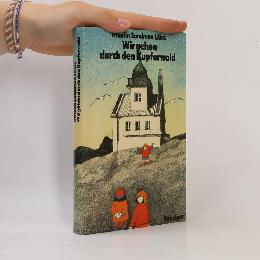 Irmelin Sandman Lilius Wir gehen durch den Kupferwald