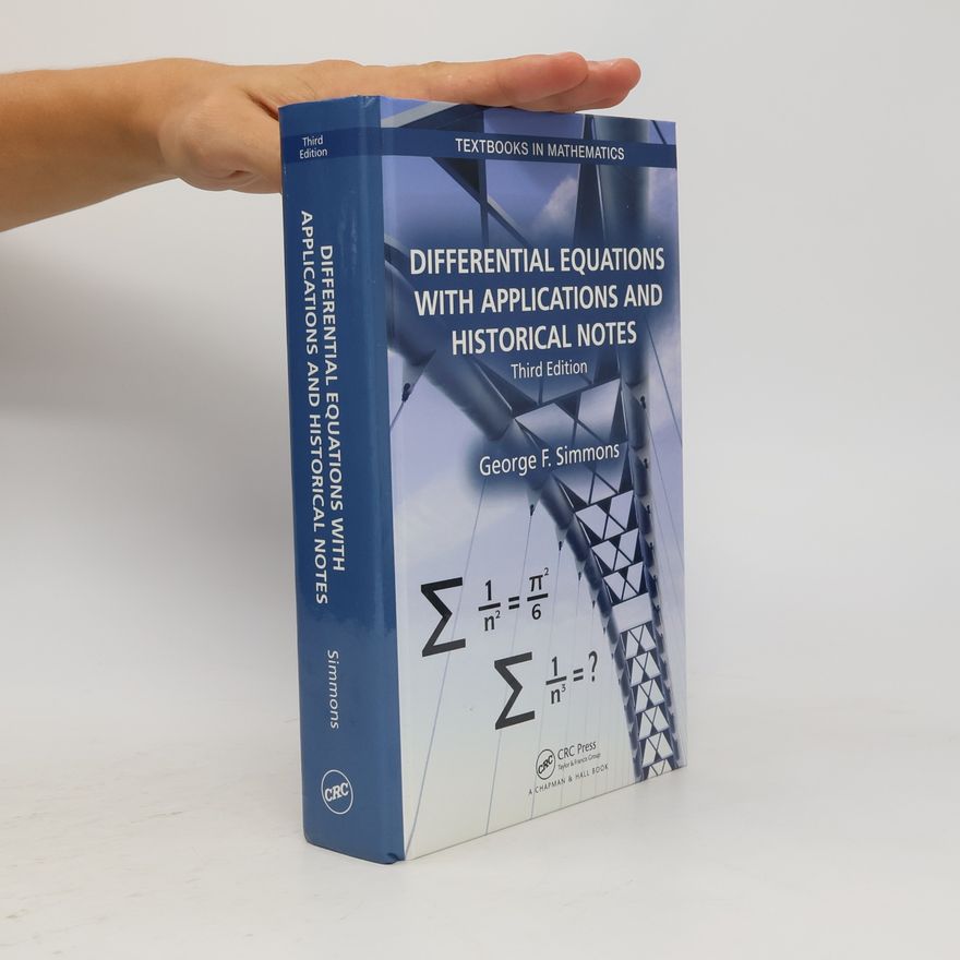 George F. Simmons Textbooks in Mathematics: Differential Equations with Applications and Historical Notes - Third Edition