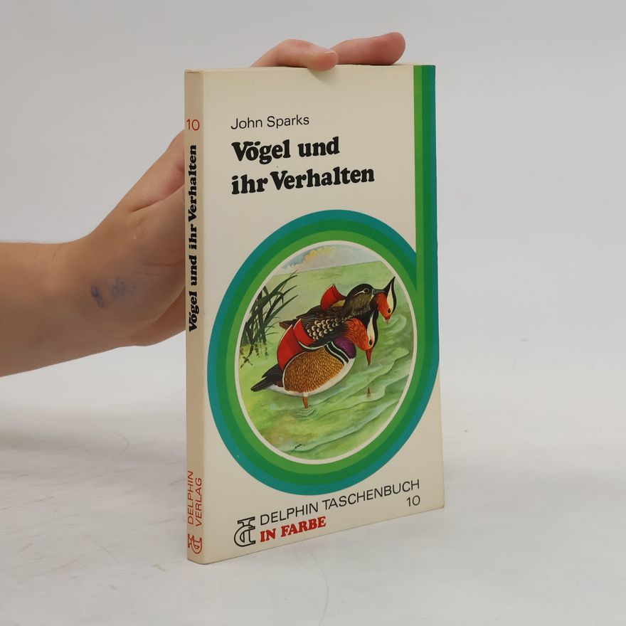 John Sparks Vögel und ihr Verhalten