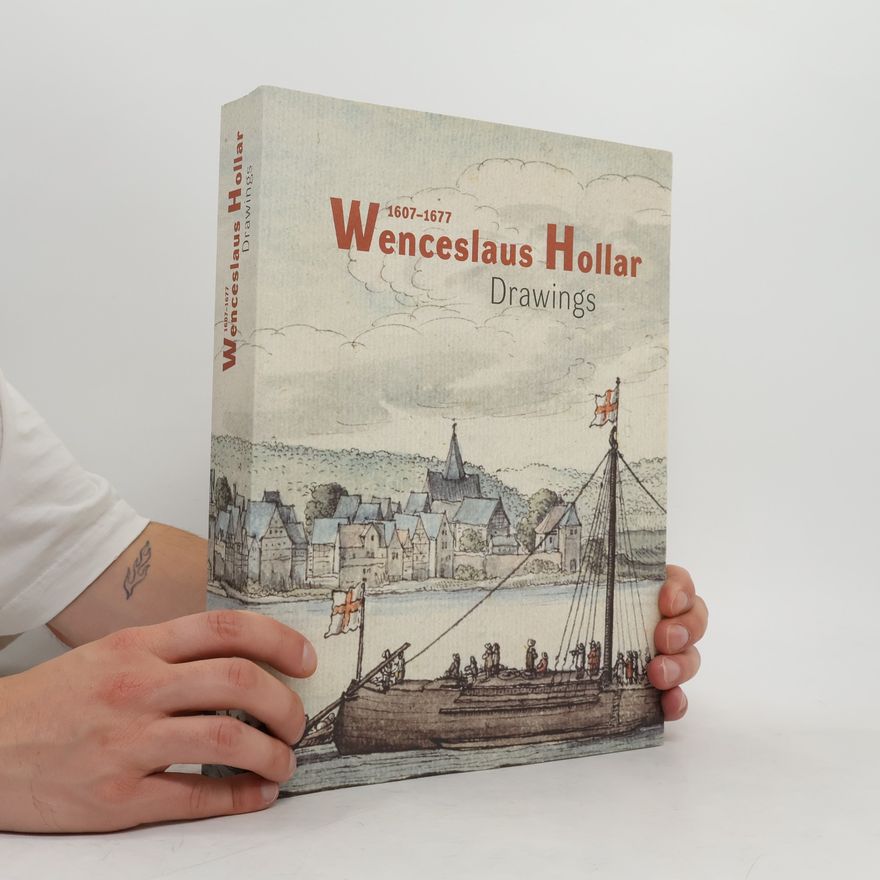Alena Volrábová Wenceslaus Hollar 1607-1677. Drawings