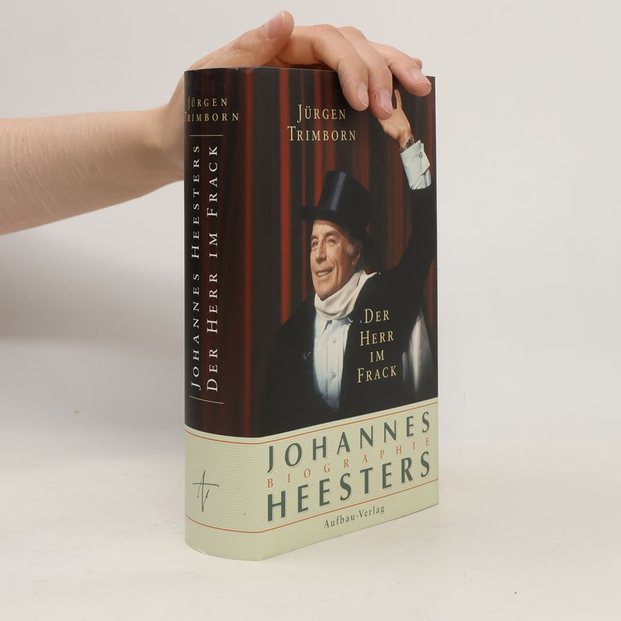 Jürgen Trimborn Der Herr im Frack: Johannes Heesters