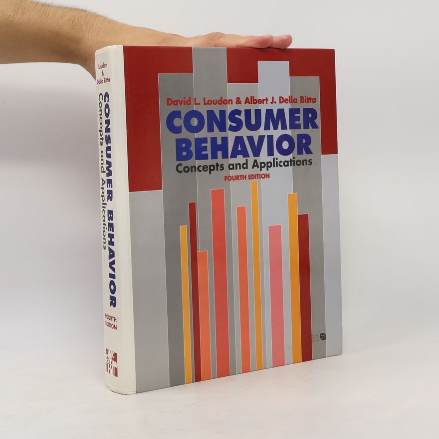 Albert J. Della Bitta Consumer behavior: Concepts and apllications