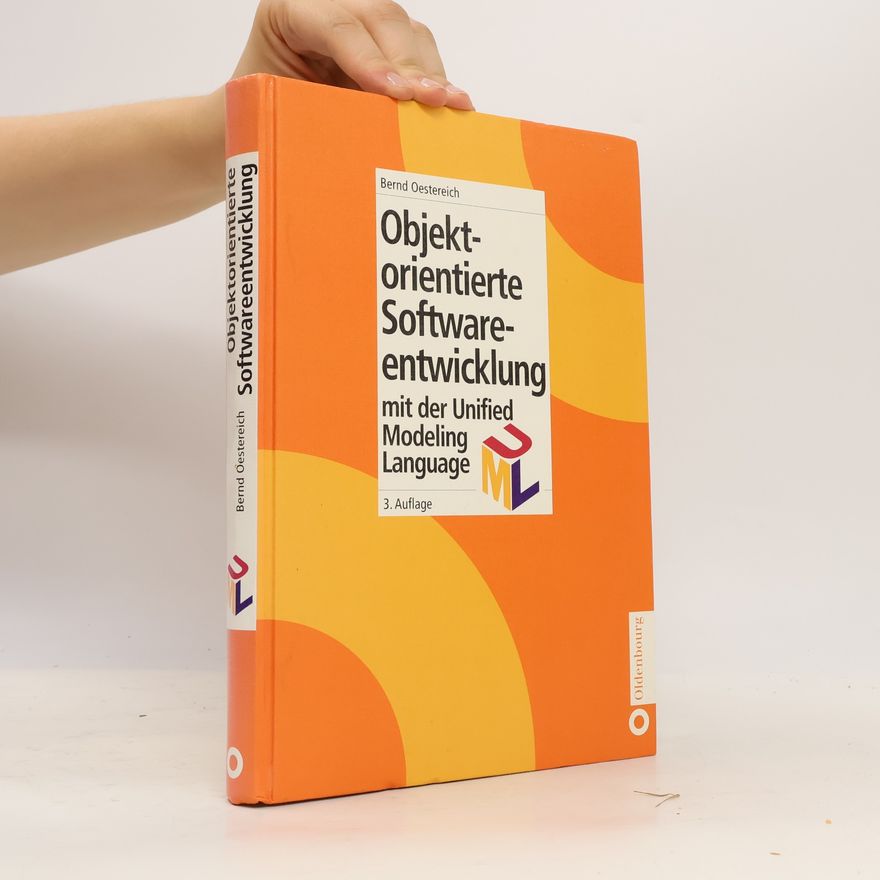 Bernd Oestereich Objektorientierte Softwareentwicklung - 3. Auflage