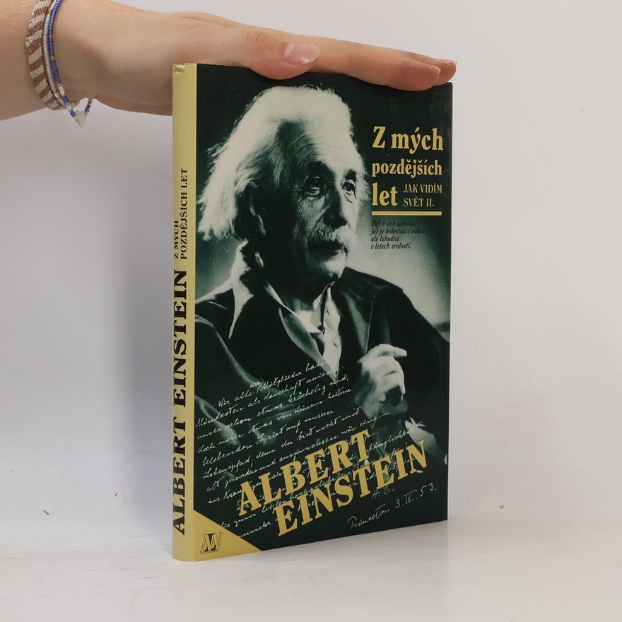 Albert Einstein Z mých pozdějších let. Jak vidím svět II