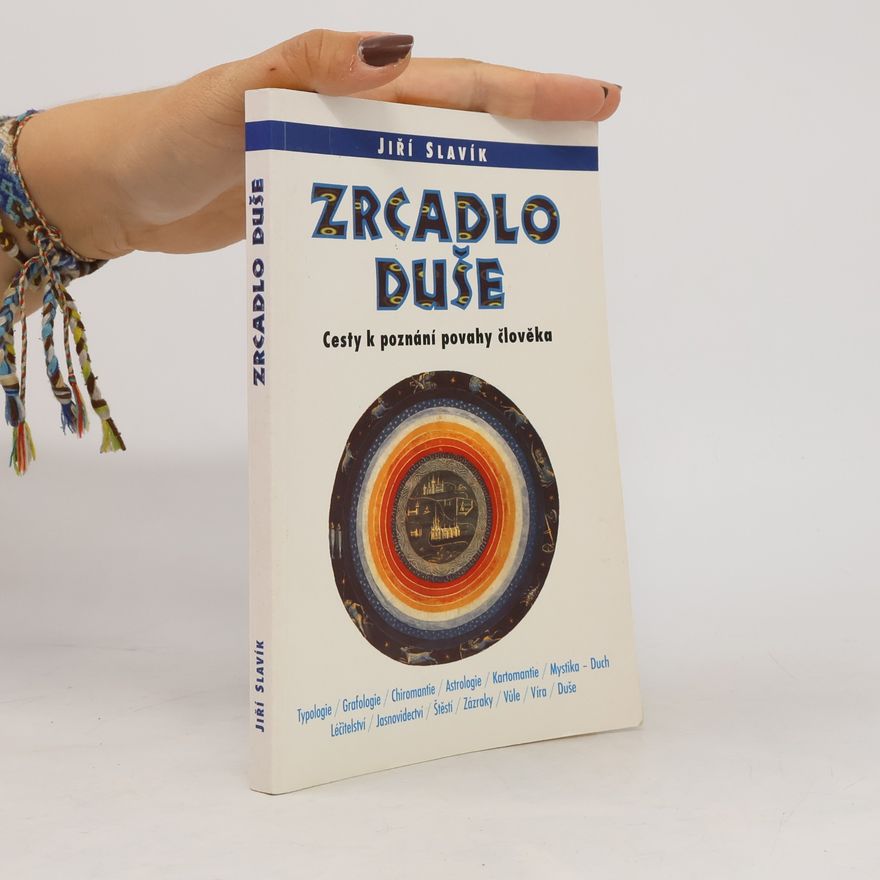 Jiří Slavík Zrcadlo duše - Cesty k poznání povahy člověka