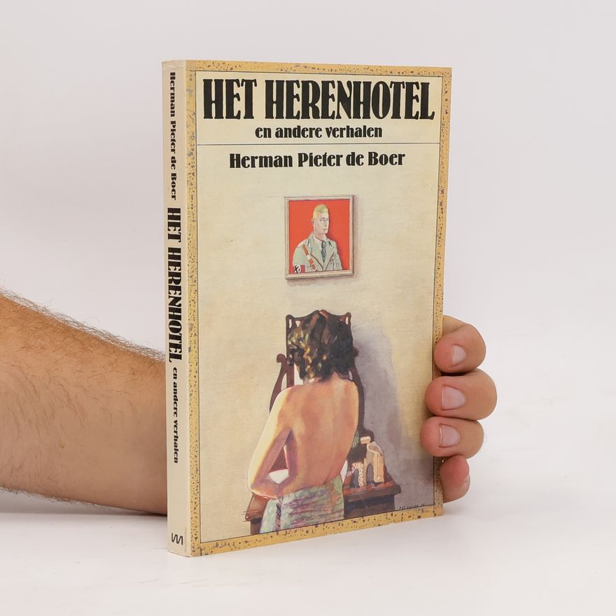 Herman Pieter de Boer Het herenhotel en andere verhalen (Elsevier literaire serie)