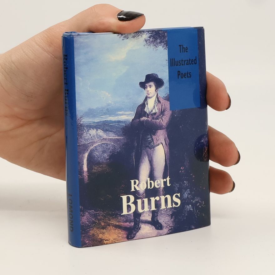 Various authors The Illustrated Poets: Robert Burns