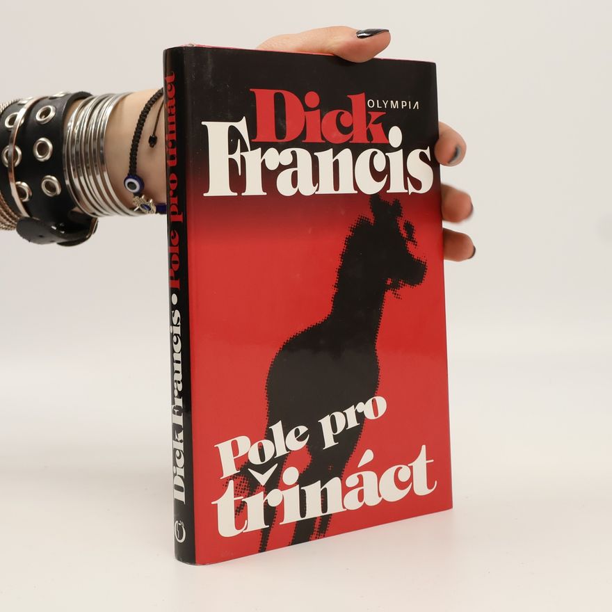 Dick Francis Pole pro třináct