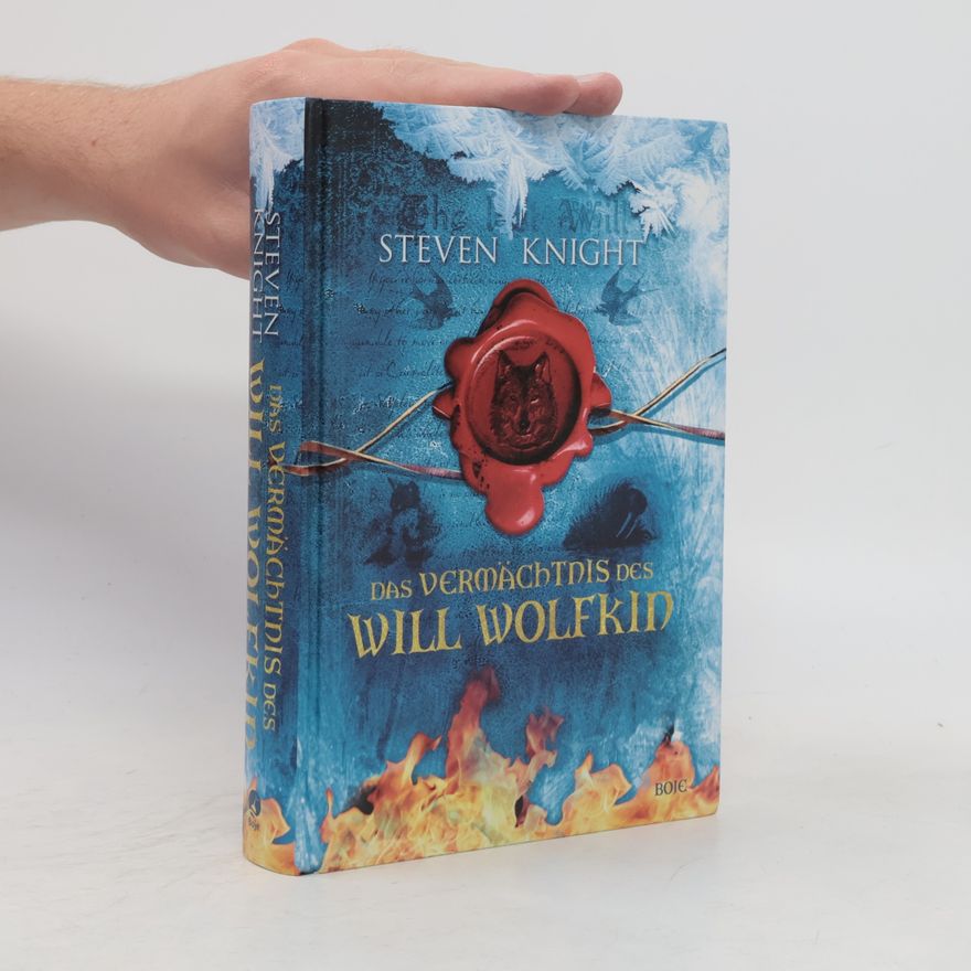 Steven Knight Das Vermächtnis des Will Wolfkin