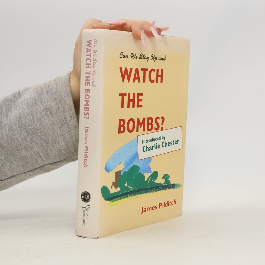 James Pilditch Can I Stay Up and Watch the Bomb?