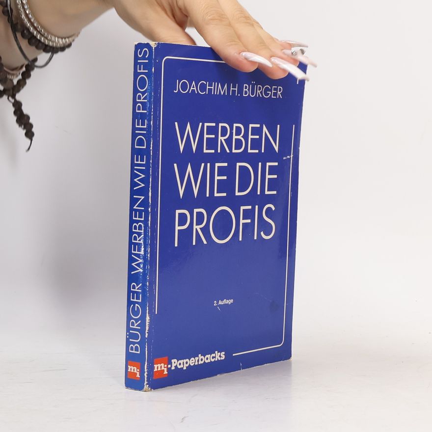 Joachim H. Bürger Werben wie die Profis