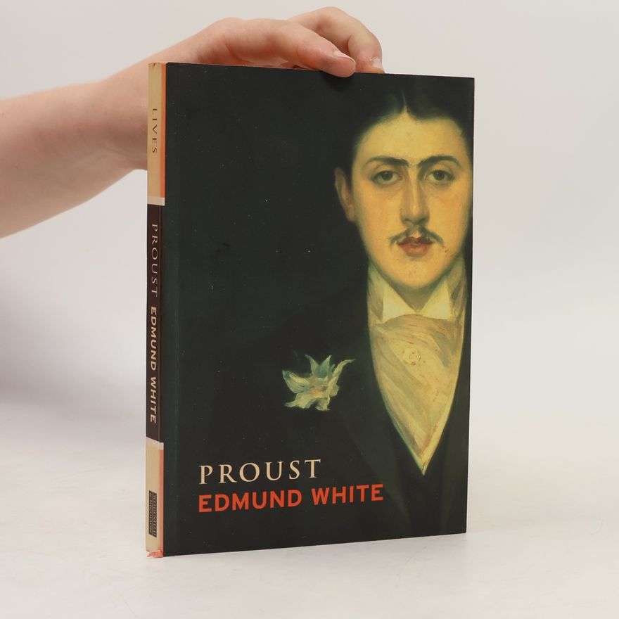 Edmund White Lives: Proust
