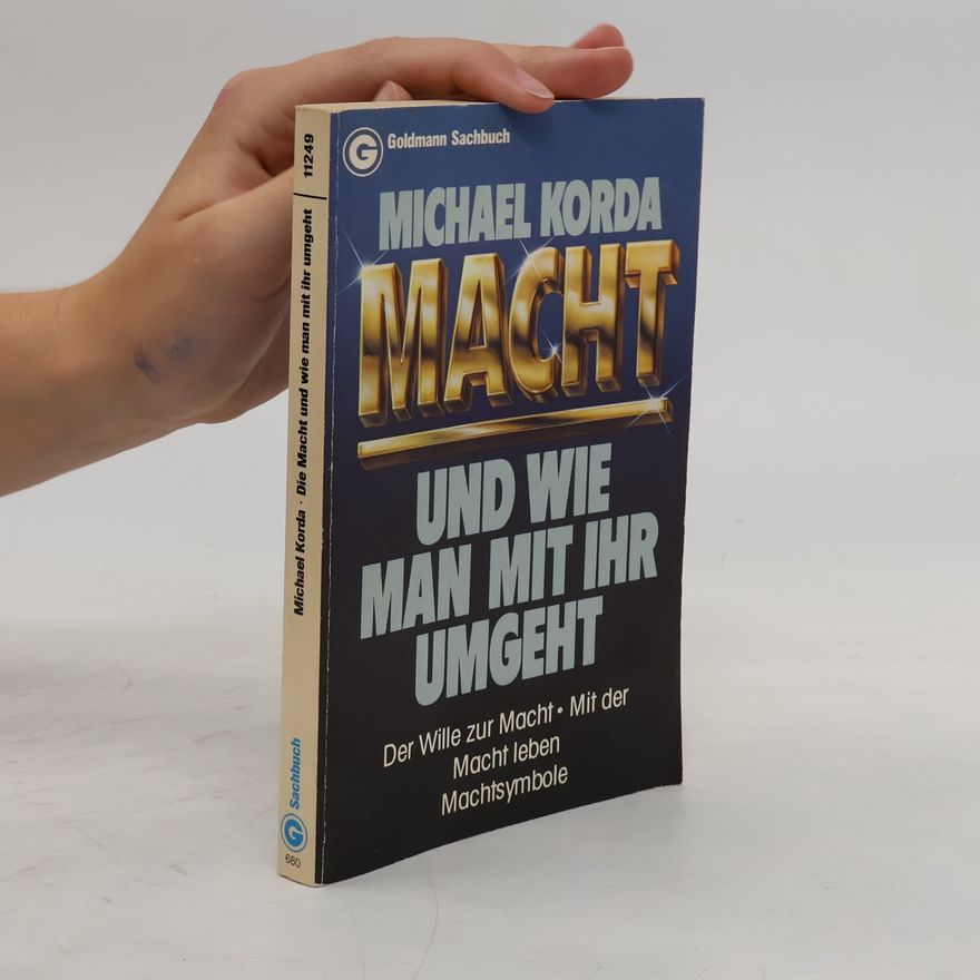 Michael Korda Macht und wie man mit ihr umgeht