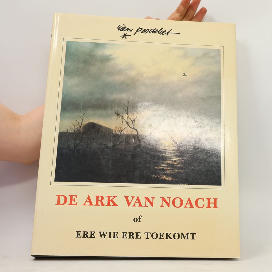 Rien Poortvliet De ark van Noach: of Ere wie ere toekomt