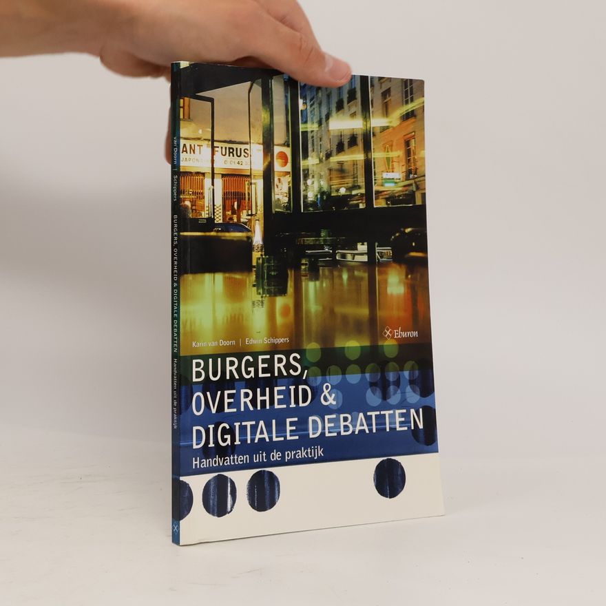 K. van Doorn & Burgers, overheid en digitale debatten: Handvatten uit de praktijk