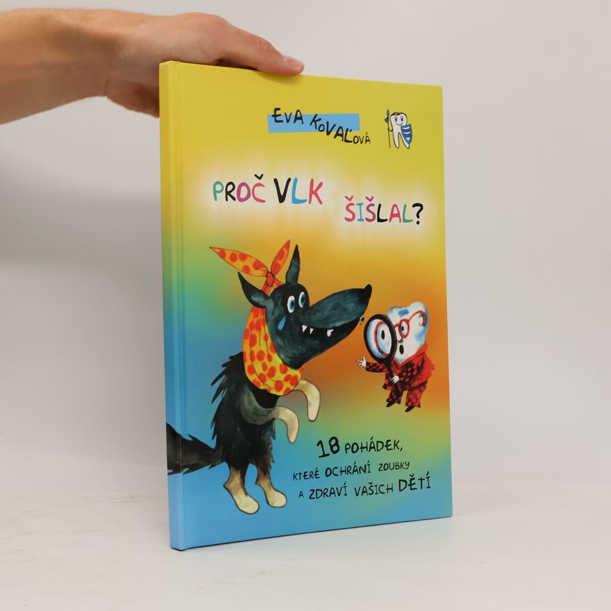 Eva Kovaľová Proč vlk šišlal?