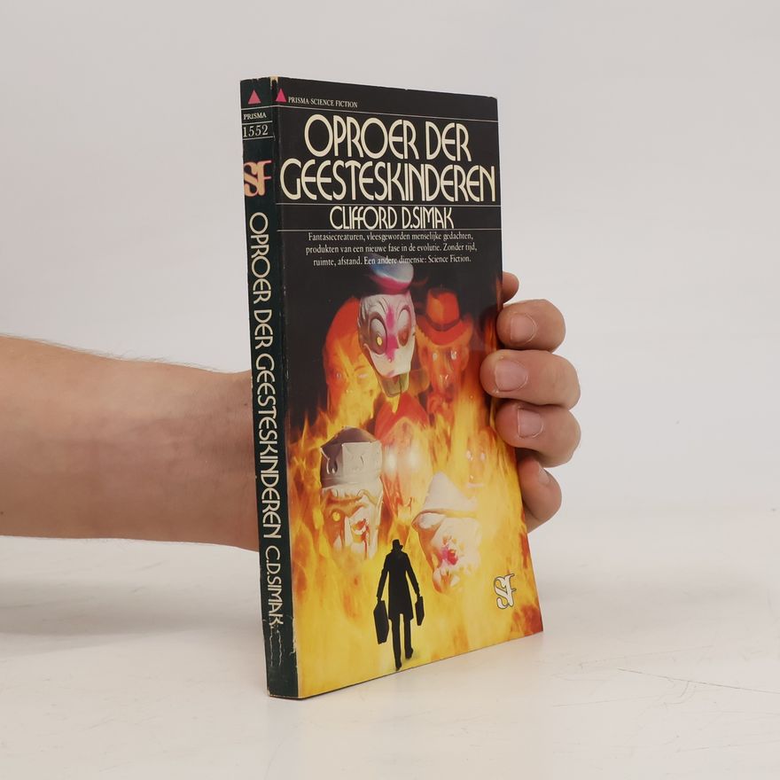 Clifford D. Simak Oproer der geesteskinderen