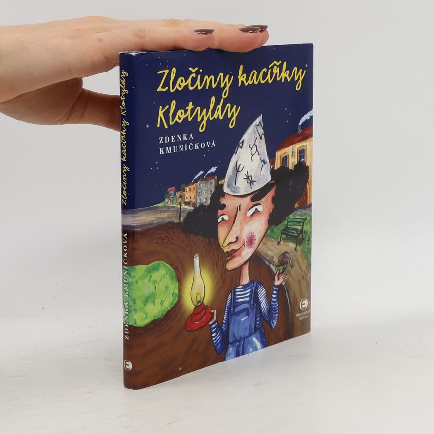 Zdenka Kmuníčková Zločiny kacířky Klotyldy