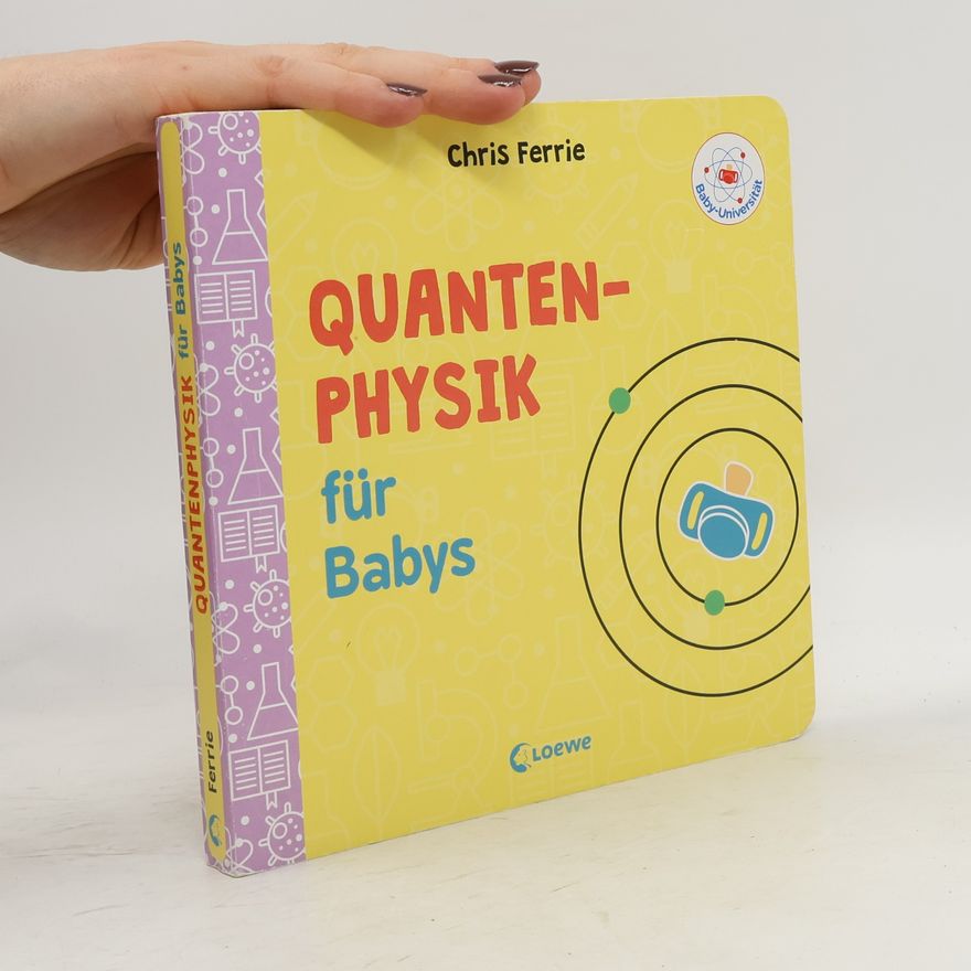 Christopher Ferrie Baby-Universität: Quantenphysik für Babys