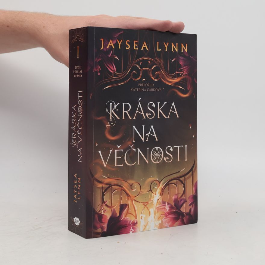 Jaysea Lynn Série Pekelné Krásky - 1: Kráska na věčnosti
