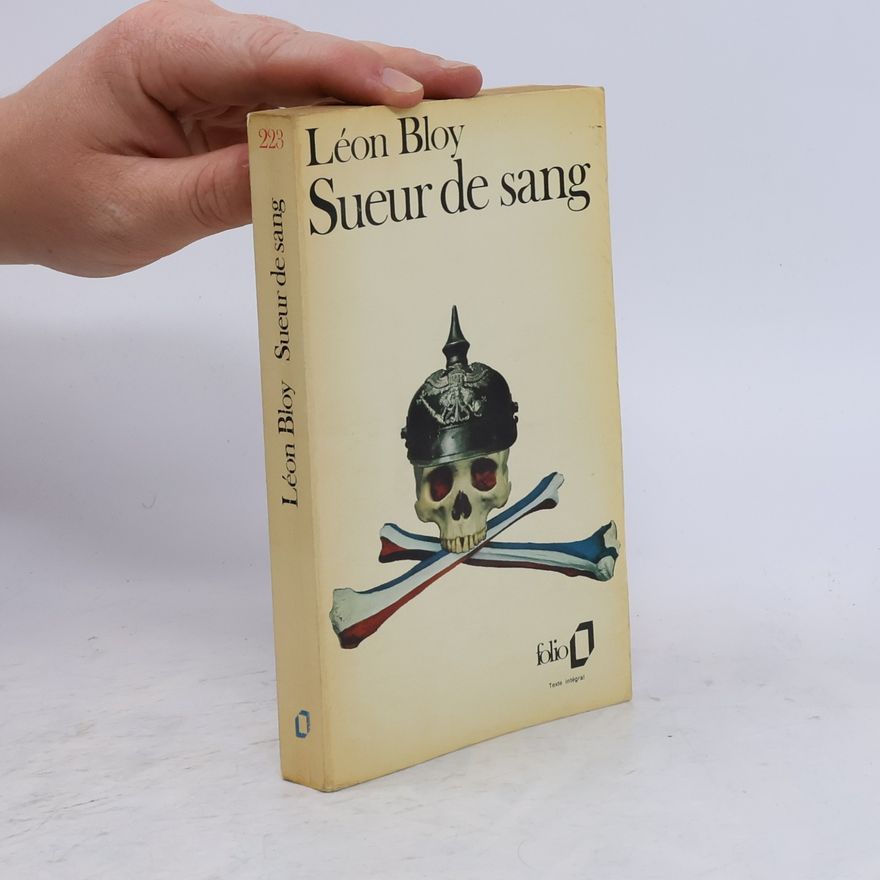 Léon Bloy Sueur de sang