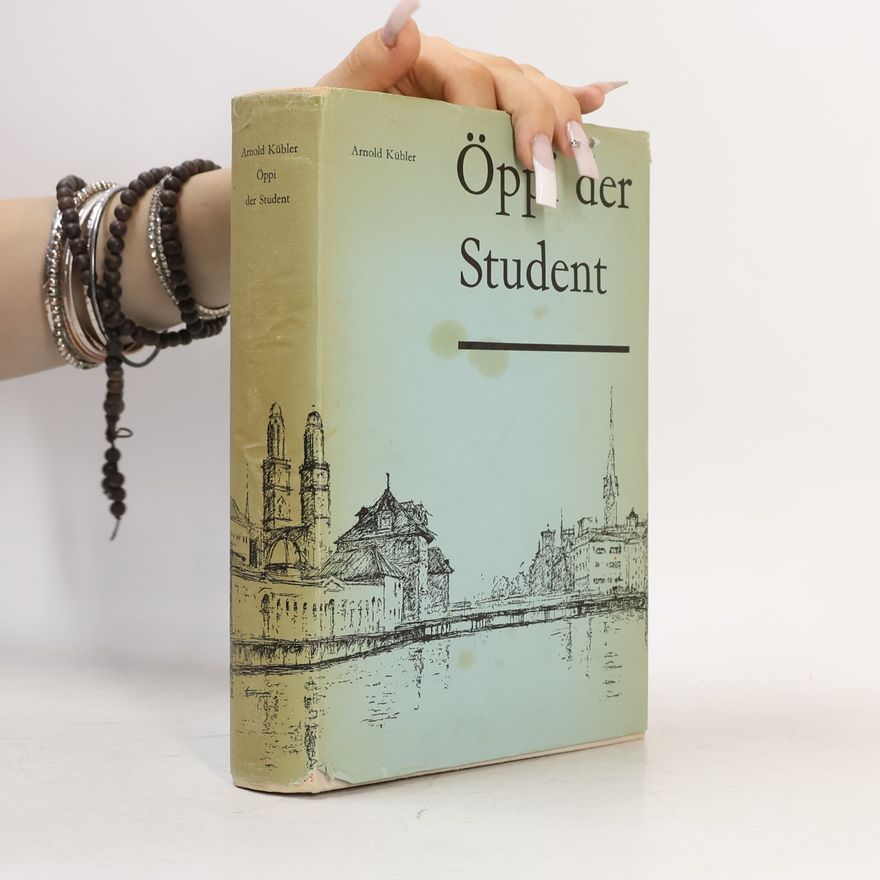 Arnold Kübler Öppi der Student