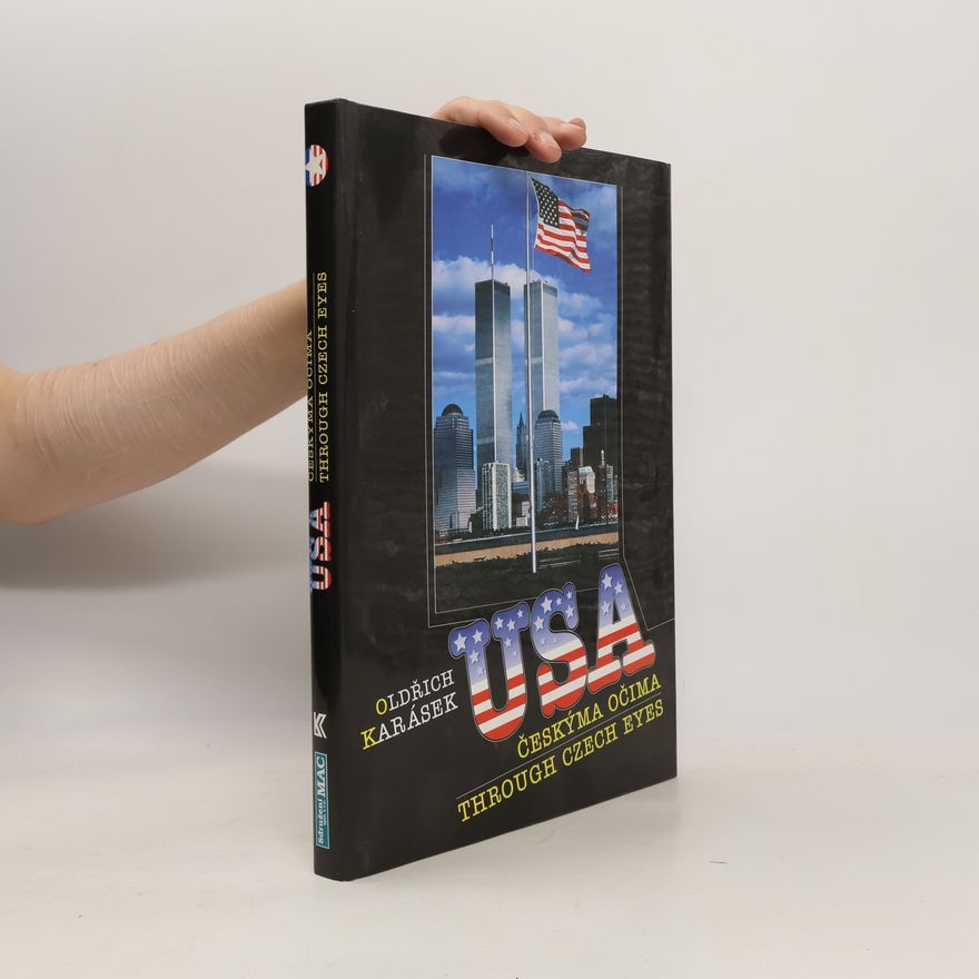 Oldřich Karásek USA českýma očima. USA through Czech eyes