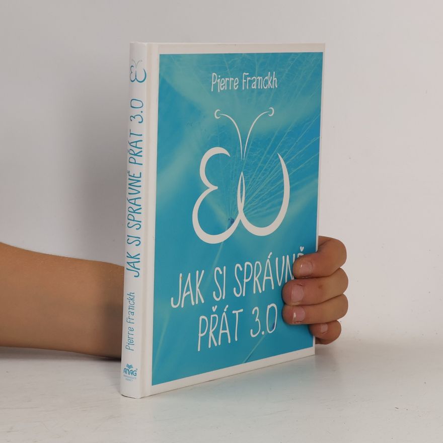 Pierre Franckh Jak si správně přát 3.0