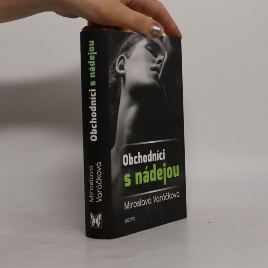 Miroslava Varáčková Obchodníci s nádejou