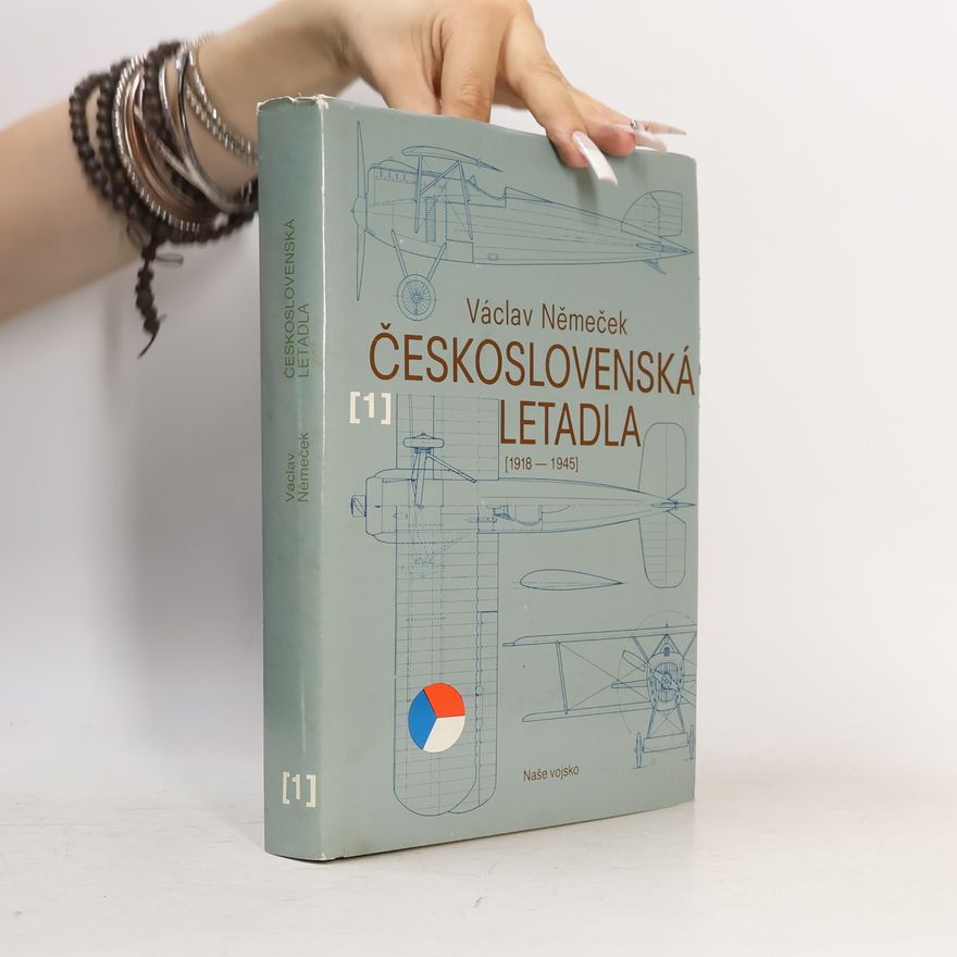 Václav Němeček Československá letadla 1 (1918-1945)