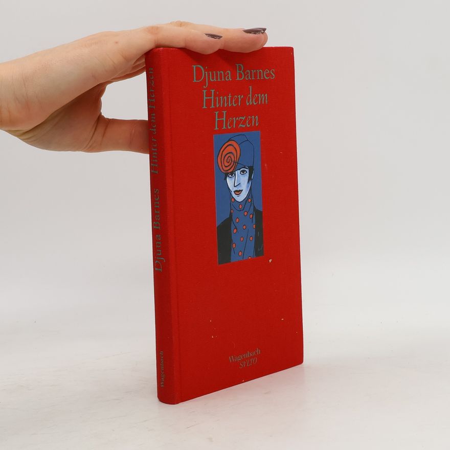 Djuna Barnes Hinter dem Herzen