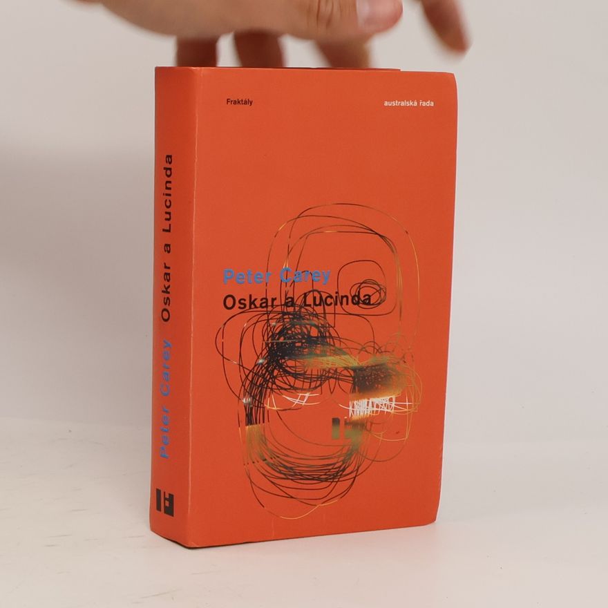 Peter Carey Oskar a Lucinda