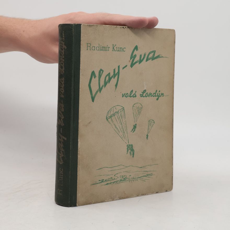 Radimír Kunc Clay- Eva volá Londýn