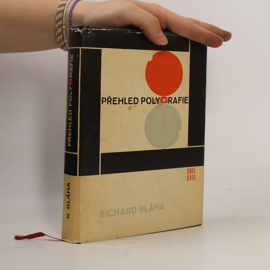 Richard Bláha Přehled polygrafie