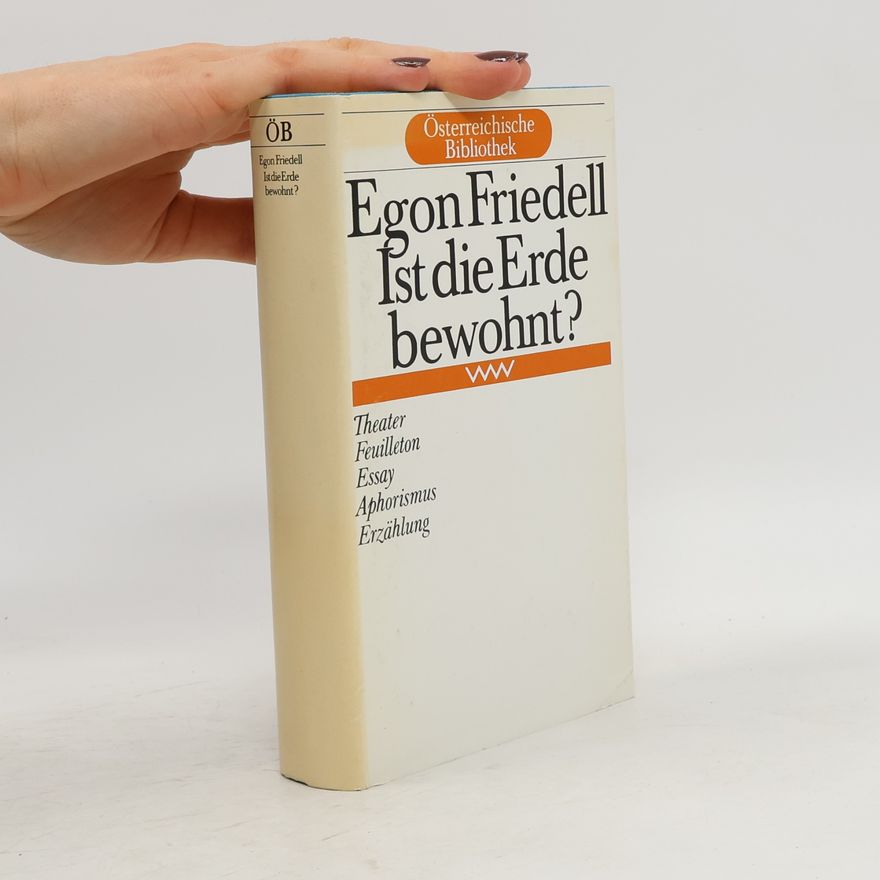 Egon Friedell Ist die Erde bewohnt?