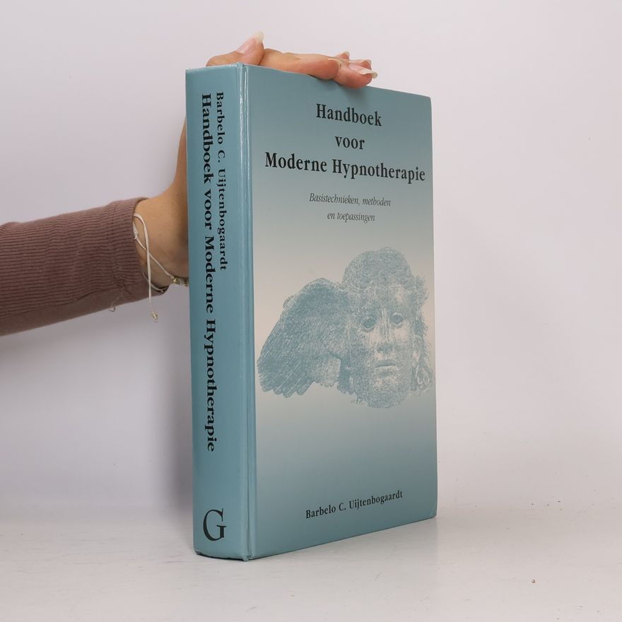 Barbelo C. Uijtenbogaardt Handboek voor Moderne Hypnotherapie