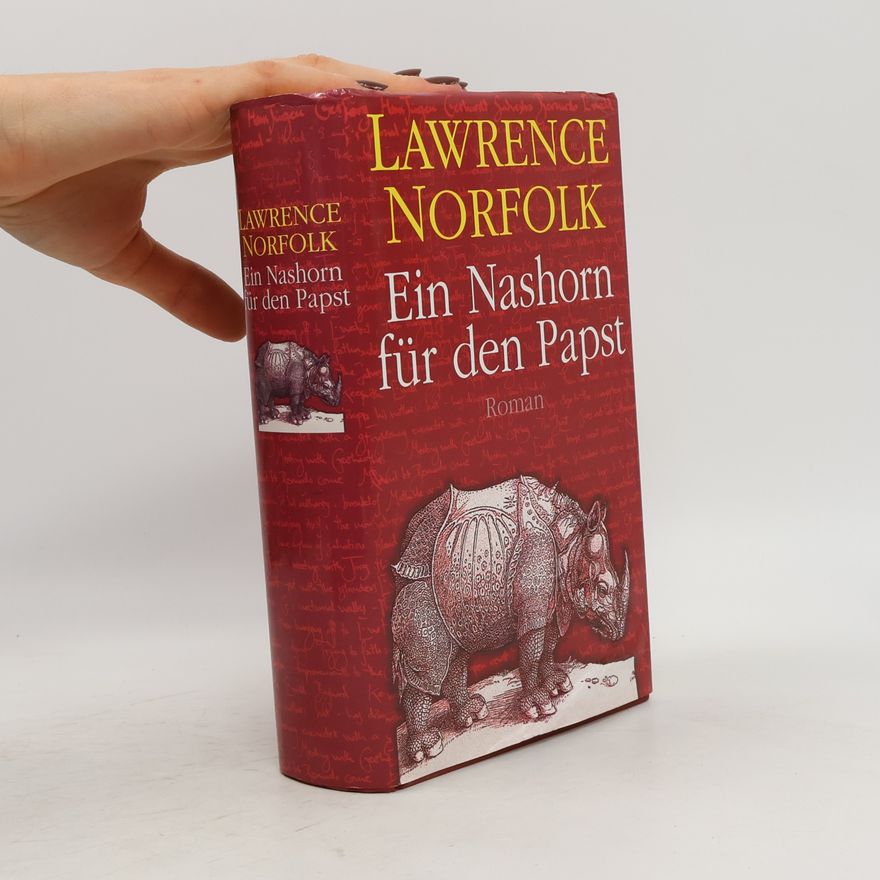 Lawrence Norfolk Ein Nashorn für den Papst
