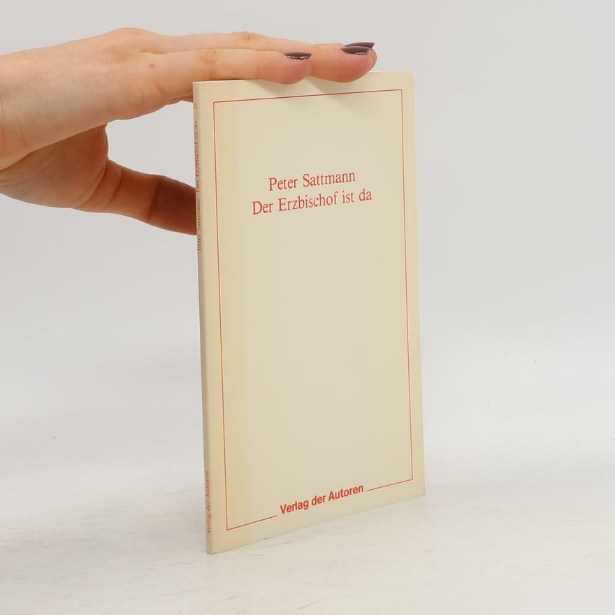 Peter Sattmann Theaterbibliothek - 32: Der Erzbischof ist da