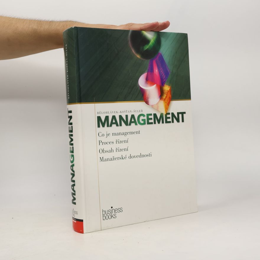 Pavol Košťan Management: Co je management, proces řízení, obsah řízení, manažerské dovednosti